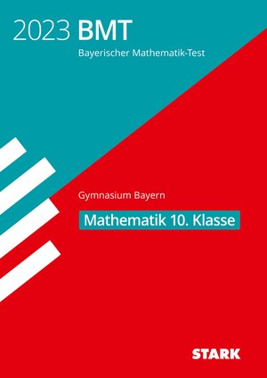 Buchcover STARK Bayerischer Mathematik-Test 2023 Gymnasium 10. Klasse  | EAN 9783849055899 | ISBN 3-8490-5589-2 | ISBN 978-3-8490-5589-9