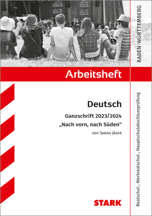 Buchcover STARK Arbeitsheft - Deutsch - BaWü - Ganzschrift 2023/24 - Jäger: Nach vorn, nach Süden | Anja Engel | EAN 9783849056780 | ISBN 3-8490-5678-3 | ISBN 978-3-8490-5678-0