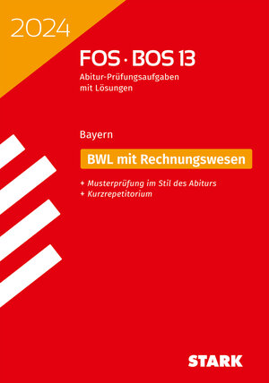 Buchcover STARK Abiturprüfung FOS/BOS Bayern 2024 - Betriebswirtschaftslehre mit Rechnungswesen 13. Klasse  | EAN 9783849058647 | ISBN 3-8490-5864-6 | ISBN 978-3-8490-5864-7
