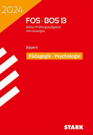 Buchcover STARK Abiturprüfung FOS/BOS Bayern 2024 - Pädagogik/Psychologie 13. Klasse  | EAN 9783849058654 | ISBN 3-8490-5865-4 | ISBN 978-3-8490-5865-4