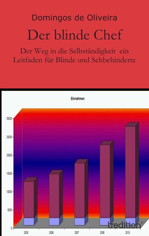 Buchcover Der blinde Chef | Domingos de Oliveira | EAN 9783849116392 | ISBN 3-8491-1639-5 | ISBN 978-3-8491-1639-2