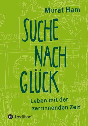 Buchcover Suche nach Glück | Murat Ham | EAN 9783849120115 | ISBN 3-8491-2011-2 | ISBN 978-3-8491-2011-5