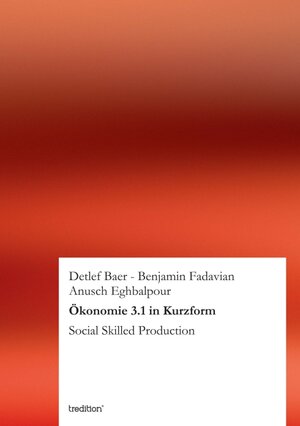 Buchcover Ökonomie 3.1 in Kurzform | Anusch Eghbalpour | EAN 9783849122867 | ISBN 3-8491-2286-7 | ISBN 978-3-8491-2286-7