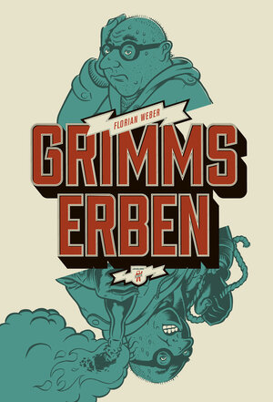Buchcover Grimms Erben | Florian Weber | EAN 9783849300005 | ISBN 3-8493-0000-5 | ISBN 978-3-8493-0000-5