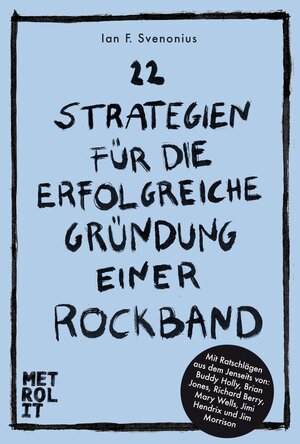 Buchcover 22 Strategien für die erfolgreiche Gründung einer Rockband | Ian F. Svenonius | EAN 9783849300913 | ISBN 3-8493-0091-9 | ISBN 978-3-8493-0091-3
