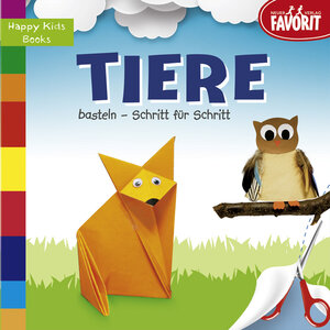 Buchcover Tiere basteln - Schritt für Schritt  | EAN 9783849420130 | ISBN 3-8494-2013-2 | ISBN 978-3-8494-2013-0