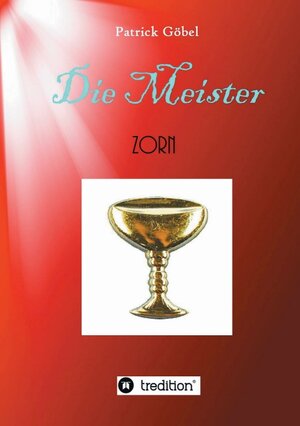 Buchcover Die Meister | Patrick Göbel | EAN 9783849501556 | ISBN 3-8495-0155-8 | ISBN 978-3-8495-0155-6