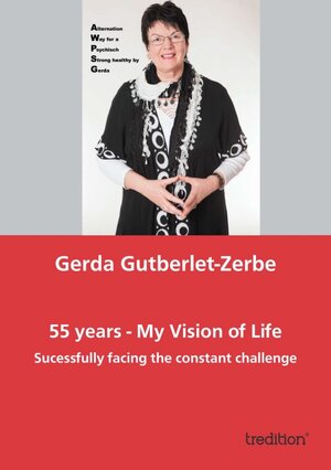 Buchcover 55 years - My Vision of Life | Gerda Gutberlet-Zerbe | EAN 9783849504045 | ISBN 3-8495-0404-2 | ISBN 978-3-8495-0404-5