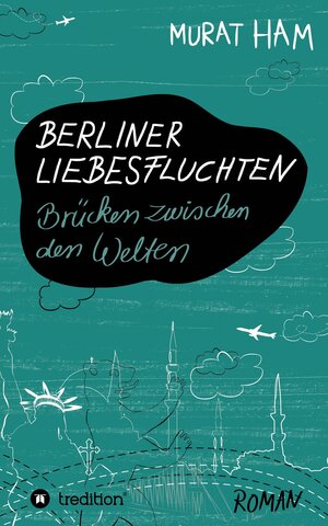 Buchcover Berliner Liebesfluchten | Murat Ham | EAN 9783849544058 | ISBN 3-8495-4405-2 | ISBN 978-3-8495-4405-8
