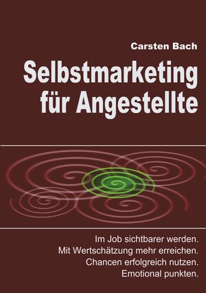 Buchcover Selbstmarketing für Angestellte | Carsten Bach | EAN 9783849545031 | ISBN 3-8495-4503-2 | ISBN 978-3-8495-4503-1