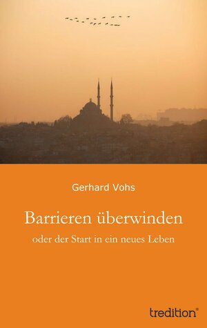 Buchcover Barrieren überwinden | Gerhard Vohs | EAN 9783849580926 | ISBN 3-8495-8092-X | ISBN 978-3-8495-8092-6