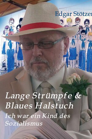 Buchcover Lange Strümpfe & Blaues Halstuch | Edgar Stötzer | EAN 9783849583378 | ISBN 3-8495-8337-6 | ISBN 978-3-8495-8337-8