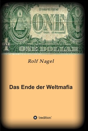 Buchcover Das Ende der Weltmafia | Rolf Nagel | EAN 9783849583927 | ISBN 3-8495-8392-9 | ISBN 978-3-8495-8392-7