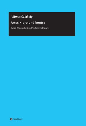 Buchcover Artes - pro und kontra | Vilmos Dr Czikkely | EAN 9783849586423 | ISBN 3-8495-8642-1 | ISBN 978-3-8495-8642-3