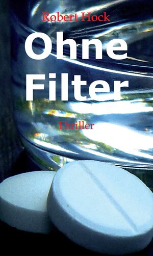 Buchcover Ohne Filter | Robert Hock | EAN 9783849587482 | ISBN 3-8495-8748-7 | ISBN 978-3-8495-8748-2