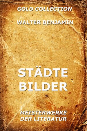 Buchcover Städtebilder | Walter Benjamin | EAN 9783849607050 | ISBN 3-8496-0705-4 | ISBN 978-3-8496-0705-0