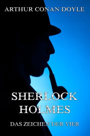 Buchcover Das Zeichen der Vier | Arthur Conan Doyle | EAN 9783849608132 | ISBN 3-8496-0813-1 | ISBN 978-3-8496-0813-2