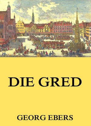 Buchcover Die Gred | Georg Ebers | EAN 9783849611101 | ISBN 3-8496-1110-8 | ISBN 978-3-8496-1110-1