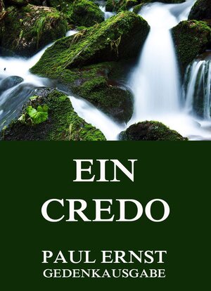 Buchcover Ein Credo | Paul Ernst | EAN 9783849611842 | ISBN 3-8496-1184-1 | ISBN 978-3-8496-1184-2