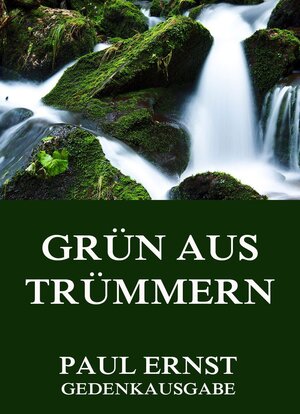 Buchcover Grün aus Trümmern | Paul Ernst | EAN 9783849611859 | ISBN 3-8496-1185-X | ISBN 978-3-8496-1185-9