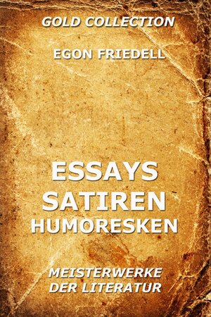 Buchcover Essays, Satiren, Humoresken | Egon Friedell | EAN 9783849614546 | ISBN 3-8496-1454-9 | ISBN 978-3-8496-1454-6