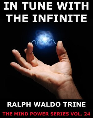 Buchcover In Tune With The Infinite | Ralph Waldo Trine | EAN 9783849615017 | ISBN 3-8496-1501-4 | ISBN 978-3-8496-1501-7
