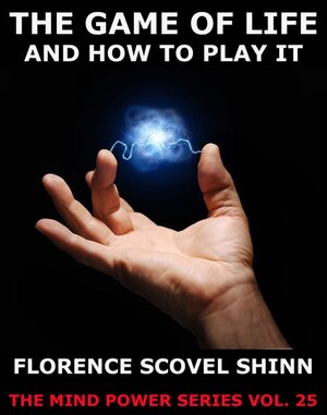Buchcover The Game Of Life | Florence Scovel Shinn | EAN 9783849615024 | ISBN 3-8496-1502-2 | ISBN 978-3-8496-1502-4