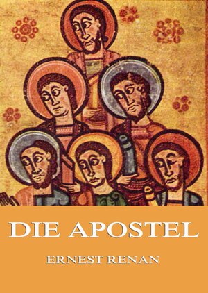 Buchcover Die Apostel | Ernest Renan | EAN 9783849619633 | ISBN 3-8496-1963-X | ISBN 978-3-8496-1963-3