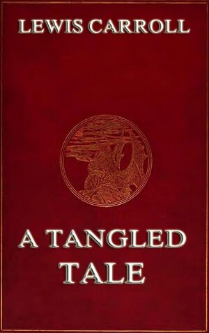 Buchcover A Tangled Tale | Lewis Carroll | EAN 9783849621681 | ISBN 3-8496-2168-5 | ISBN 978-3-8496-2168-1