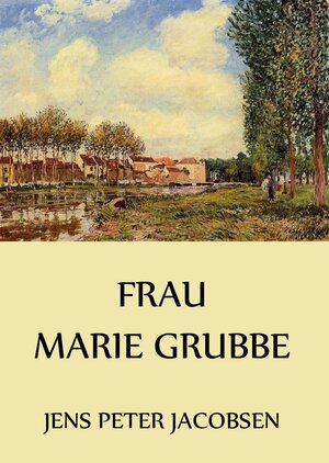 Buchcover Frau Marie Grubbe | Jens Peter Jacobsen | EAN 9783849628635 | ISBN 3-8496-2863-9 | ISBN 978-3-8496-2863-5