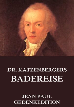 Buchcover Dr. Katzenbergers Badereise | Jean Paul | EAN 9783849633004 | ISBN 3-8496-3300-4 | ISBN 978-3-8496-3300-4