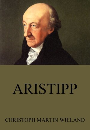 Buchcover Aristipp | Christoph Martin Wieland | EAN 9783849639884 | ISBN 3-8496-3988-6 | ISBN 978-3-8496-3988-4