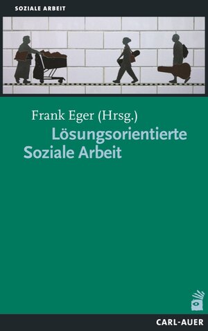 Buchcover Lösungsorientierte Soziale Arbeit  | EAN 9783849700195 | ISBN 3-8497-0019-4 | ISBN 978-3-8497-0019-5