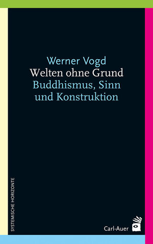 Buchcover Welten ohne Grund | Werner Vogd | EAN 9783849700362 | ISBN 3-8497-0036-4 | ISBN 978-3-8497-0036-2