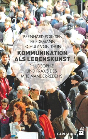Buchcover Kommunikation als Lebenskunst | Bernhard Pörksen | EAN 9783849700492 | ISBN 3-8497-0049-6 | ISBN 978-3-8497-0049-2
