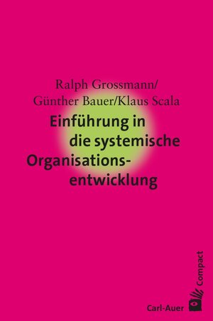 Buchcover Einführung in die systemische Organisationsentwicklung | Ralph Grossmann | EAN 9783849700560 | ISBN 3-8497-0056-9 | ISBN 978-3-8497-0056-0
