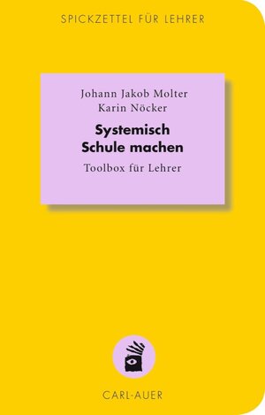 Buchcover Systemisch Schule machen | Johann Jakob Molter | EAN 9783849700744 | ISBN 3-8497-0074-7 | ISBN 978-3-8497-0074-4