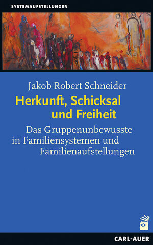 Buchcover Herkunft, Schicksal und Freiheit | Jakob Robert Schneider | EAN 9783849700997 | ISBN 3-8497-0099-2 | ISBN 978-3-8497-0099-7