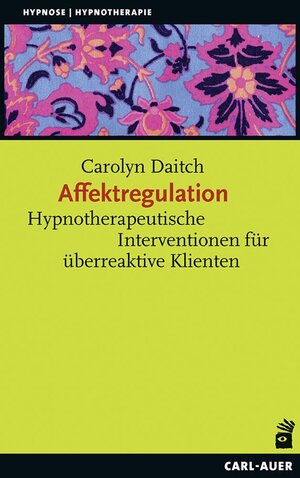 Buchcover Affektregulation | Carolyn Daitch | EAN 9783849701420 | ISBN 3-8497-0142-5 | ISBN 978-3-8497-0142-0
