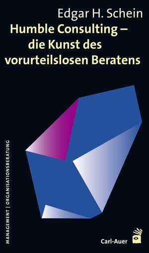 Buchcover Humble Consulting – Die Kunst des vorurteilslosen Beratens | Edgar Schein | EAN 9783849701659 | ISBN 3-8497-0165-4 | ISBN 978-3-8497-0165-9