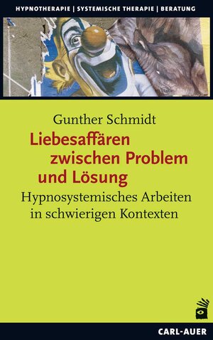 Buchcover Liebesaffären zwischen Problem und Lösung | Gunther Schmidt | EAN 9783849701918 | ISBN 3-8497-0191-3 | ISBN 978-3-8497-0191-8