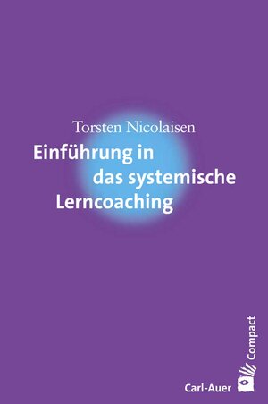 Buchcover Einführung in das systemische Lerncoaching | Torsten Nicolaisen | EAN 9783849701963 | ISBN 3-8497-0196-4 | ISBN 978-3-8497-0196-3