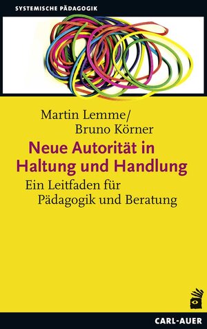 Buchcover Neue Autorität in Haltung und Handlung | Martin Lemme | EAN 9783849702212 | ISBN 3-8497-0221-9 | ISBN 978-3-8497-0221-2