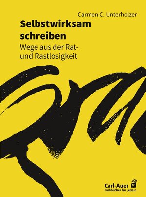 Buchcover Selbstwirksam schreiben | Carmen C. Unterholzer | EAN 9783849703981 | ISBN 3-8497-0398-3 | ISBN 978-3-8497-0398-1