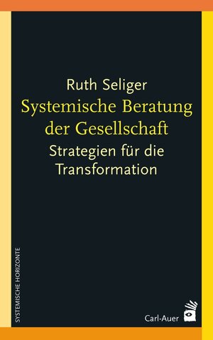Buchcover Systemische Beratung der Gesellschaft | Ruth Seliger | EAN 9783849704001 | ISBN 3-8497-0400-9 | ISBN 978-3-8497-0400-1