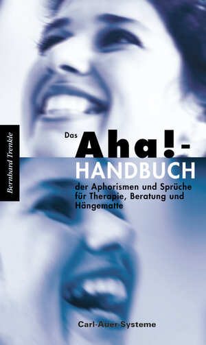 Buchcover Das Aha!-Handbuch der Aphorismen und Sprüche Therapie, Beratung und Hängematte | Bernhard Trenkle | EAN 9783849704254 | ISBN 3-8497-0425-4 | ISBN 978-3-8497-0425-4