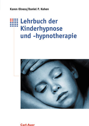 Buchcover Lehrbuch der Kinderhypnose und -hypnotherapie | Karen Olness | EAN 9783849704308 | ISBN 3-8497-0430-0 | ISBN 978-3-8497-0430-8