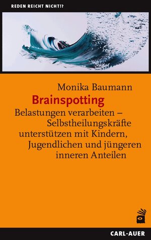 Buchcover Brainspotting | Monika Baumann | EAN 9783849704766 | ISBN 3-8497-0476-9 | ISBN 978-3-8497-0476-6