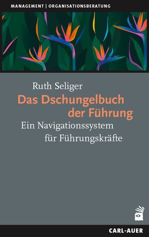 Buchcover Das Dschungelbuch der Führung | Ruth Seliger | EAN 9783849704926 | ISBN 3-8497-0492-0 | ISBN 978-3-8497-0492-6