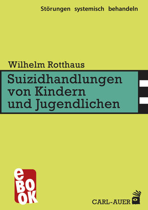 Buchcover Suizidhandlungen von Kindern und Jugendlichen | Wilhelm Rotthaus | EAN 9783849780524 | ISBN 3-8497-8052-X | ISBN 978-3-8497-8052-4